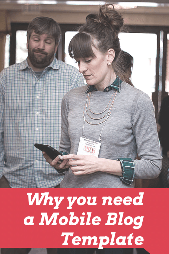 Why You Need a Mobile Blog Template