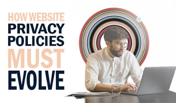 Website Privacy Policies Must Evolve